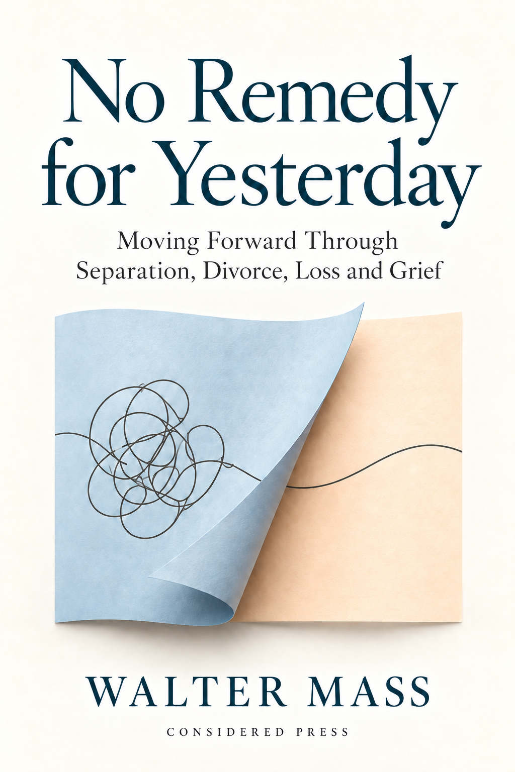 No Remedy for Yesterday by Walter Mass, book cover